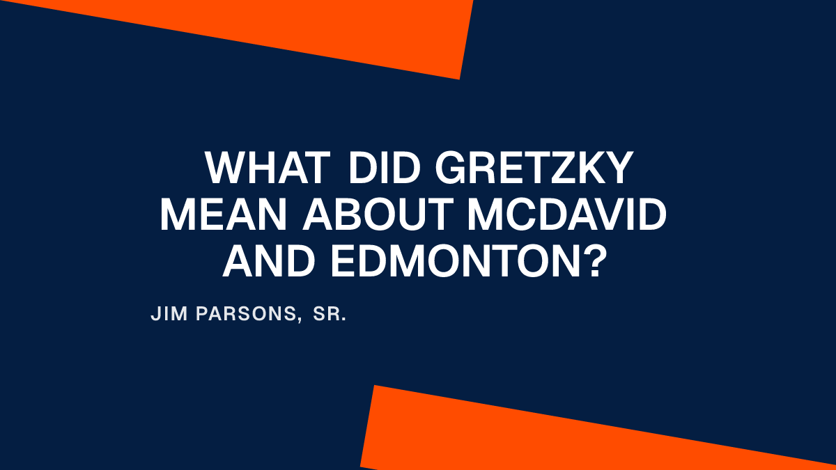 What Did Gretzky Mean About McDavid and Edmonton? | Professors' Press Box